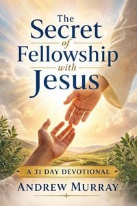 Produktbild: The Secret of Fellowship With Jesus (Modern English)