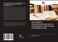 Produktbild: Une Enqu&ecirc;te Sociolinguistique Sur La Communaut&eacute; Pashtu Dans Le Kashmir Actuel