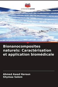 Produktbild: Bionanocomposites naturels: Caract&eacute;risation et application biom&eacute;dicale