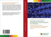 Produktbild: Avalia&ccedil;&atilde;o da Atividade Antioxidante e Antimicrobiana em Pept&iacute;deos