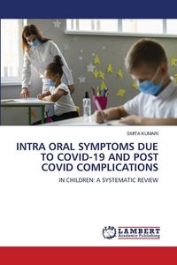 Produktbild: INTRA ORAL SYMPTOMS DUE TO COVID-19 AND POST COVID COMPLICATIONS