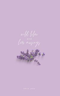 Produktbild: Wild Lilac and Her Musings