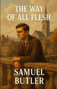Produktbild: The Way Of All Flesh (Illustrated)