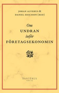 Produktbild: Om undran inf&ouml;r f&ouml;retagsekonomin