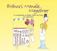 Produktbild: Br&auml;nnti Mandle, Magebroot, CD