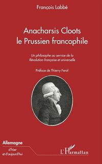 Produktbild: Anacharsis Cloots Le Prussien Francophile
