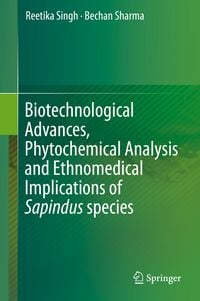 Produktbild: Biotechnological Advances, Phytochemical Analysis and Ethnomedical Implications of Sapindus species
