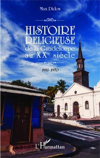 Produktbild: Histoire religieuse de la Guadeloupe au XXe si&egrave;cle