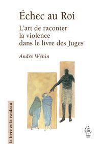 Produktbild: Echec au roi : l'art de raconter la violence dans le livre des Juges