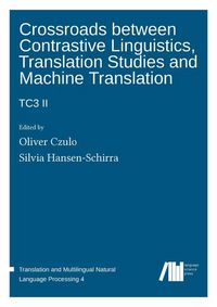 Produktbild: Crossroads between Contrastive Linguistics, Translation Studies and Machine Translation