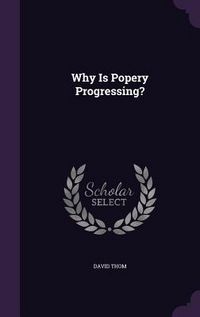 Produktbild: Why Is Popery Progressing?