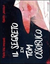 Produktbild: Il segreto di Tom Ossobuco