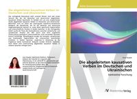 Produktbild: Die abgeleiteten kausativen Verben im Deutschen und Ukrainischen