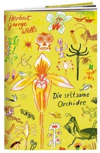 Produktbild: Wells, H: Die seltsame Orchidee