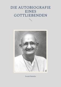 Produktbild: Die Autobiografie eines Gottliebenden