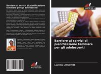 Produktbild: Barriere ai servizi di pianificazione familiare per gli adolescenti