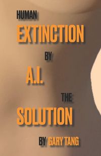 Produktbild: Human Extinction by A.I. The Solution