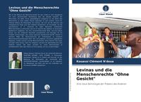 Produktbild: Levinas und die Menschenrechte "Ohne Gesicht"