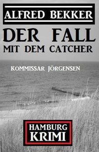 Produktbild: Der Fall mit dem Catcher: Kommissar Jörgensen Hamburg Krimi