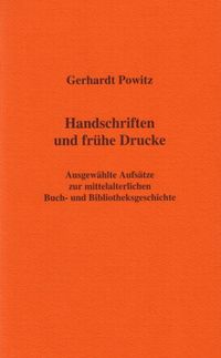 Bild vom Artikel Handschriften und frühe Drucke vom Autor Gerhardt Powitz