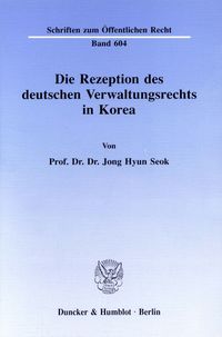 Bild vom Artikel Die Rezeption des deutschen Verwaltungsrechts in Korea. vom Autor Jong Hyun Seok