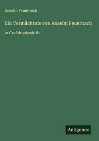Produktbild: Ein Verm&auml;chtnis von Anselm Feuerbach