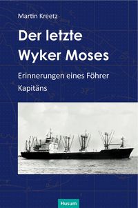 Bild vom Artikel Der letzte Wyker Moses vom Autor Martin Kreetz