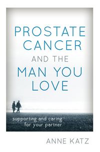 Produktbild: Prostate Cancer and the Man You Love