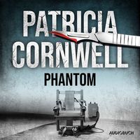 Phantom (Ein Fall für Kay Scarpetta 4) von Patricia Cornwell