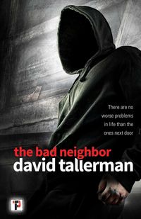 Bild vom Artikel The Bad Neighbor vom Autor David Tallerman