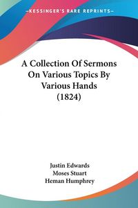 Produktbild: A Collection Of Sermons On Various Topics By Various Hands (1824)