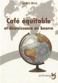 Produktbild: Caf&eacute; &eacute;quitable et d&eacute;croissance au beurre