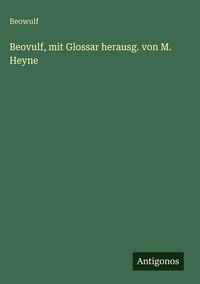 Produktbild: Beovulf, mit Glossar herausg. von M. Heyne