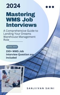 Produktbild: Mastering WMS Job Interviews: A Comprehensive Guide to Landing Your Dream Warehouse Management Role (Business strategy books)