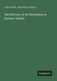 Produktbild: The Historye of the Bermudaes or Summer Islands