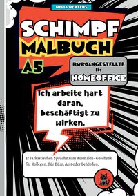 Produktbild: Schimpfmalbuch f&uuml;r B&uuml;roangestellte im Homeoffice