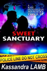 Produktbild: Sweet Sanctuary, A Kate Huntington Mystery Prequel