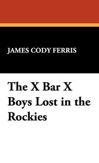 Produktbild: The X Bar X Boys Lost in the Rockies