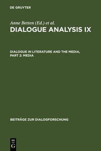 Produktbild: Dialogue Analysis IX: Dialogue in Literature and the Media, Part 2: Media