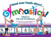 Produktbild: Head Over Heels about Gymnastics! Volume 2: Pair and Trio Balances