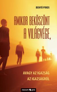 Bild vom Artikel Amikor beköszönt a világvége, vom Autor Benyó Piros