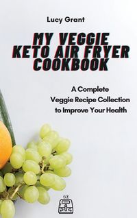 Produktbild: My Veggie Keto Air Fryer Cookbook