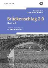 Produktbild: Br&uuml;ckenschlag 2.0 Deutsch - Schritt f&uuml;r Schritt zum Abitur: Schreibformen gezielt &uuml;ben - Ausgabe 2024