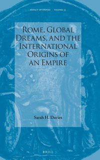 Produktbild: Rome, Global Dreams, and the International Origins of an Empire