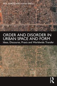 Produktbild: Order and Disorder in Urban Space and Form