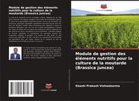 Produktbild: Module de gestion des &eacute;l&eacute;ments nutritifs pour la culture de la moutarde (Brassica juncea)