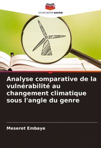 Produktbild: Analyse comparative de la vuln&eacute;rabilit&eacute; au changement climatique sous l'angle du genre