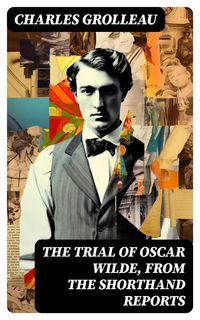 Produktbild: The Trial of Oscar Wilde, from the Shorthand Reports
