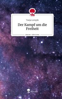 Produktbild: Der Kampf um die Freiheit. Life is a Story - story.one