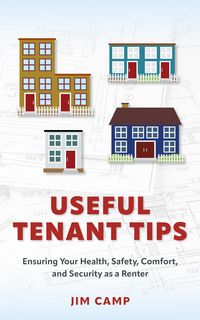 Produktbild: Useful Tenant Tips: Ensuring Your Health, Safety, Comfort, and Security as a Renter